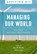 Managing Our World, Geoff Wade ; Matt Artz - Paperback - 9781589486881