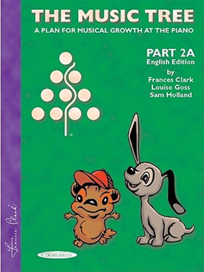 The Music Tree English Edition Student's Book: Part 2a -- A Plan for Musical Growth at the Piano, Frances Clark - AVM - 9781589510227