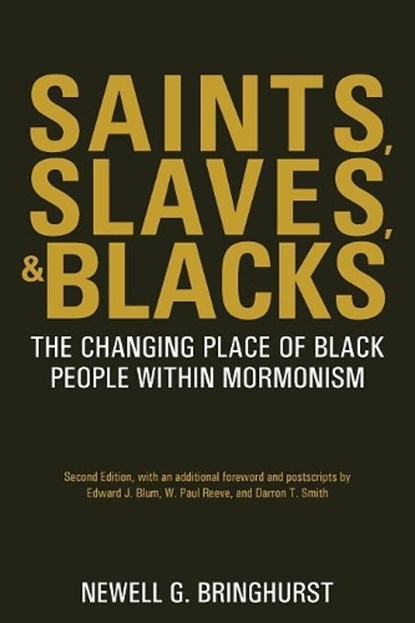 Saints, Slaves, & Blacks, BRINGHURST,  Newell G. - Paperback - 9781589586499