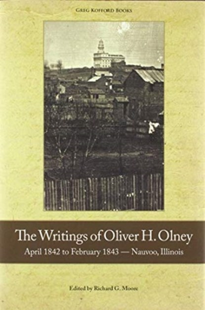 The Writings of Oliver Olney, Oliver H Olney - Gebonden - 9781589587625