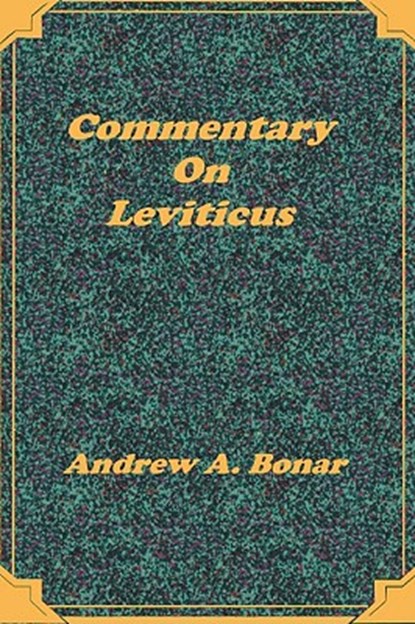 Commentary on Leviticus, Andrew Alexander Bonar - Gebonden - 9781589600041
