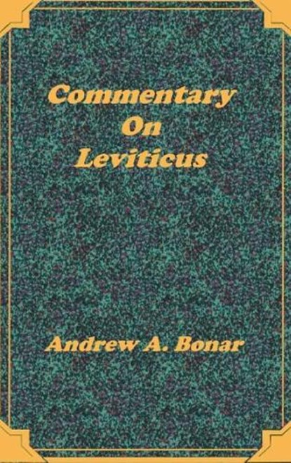 Commentary on Leviticus, Andrew Alexander Bonar - Gebonden - 9781589600041