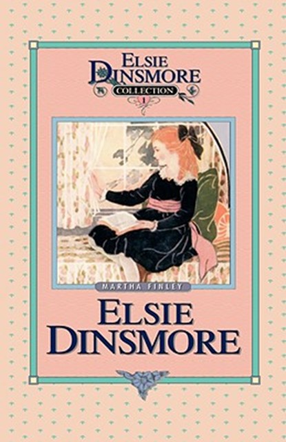 Elsie Dinsmore, Book 1, Martha Finley - Gebonden - 9781589602632