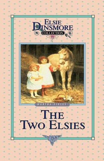 The Two Elsies, Book 11, Martha Finley - Gebonden - 9781589602731