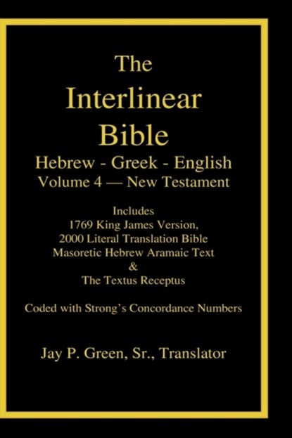 Interlinear Hebrew-Greek-English Bible, New Testament, Volume 4 of 4 Volume Set, Case Laminate Edition, niet bekend - Gebonden - 9781589606074