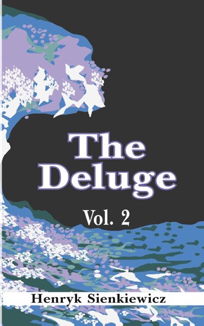 The Deluge, Volume II, Henryk K Sienkiewicz - Paperback - 9781589630192
