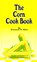 The Corn Cook Book, Elizabeth O. Hiller - Paperback - 9781589631229