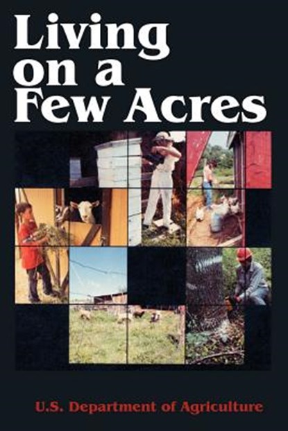Living on a Few Acres, U S Department of Agriculture - Paperback - 9781589633353