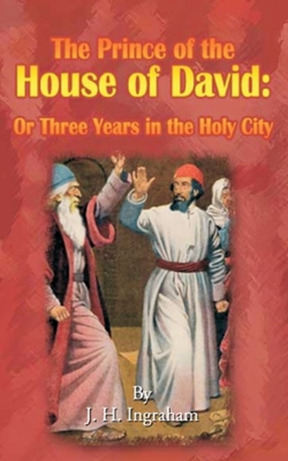 The Prince of the House of David, J H Ingraham - Paperback - 9781589634978