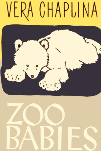 Zoo Babies, Vera Chaplina - Paperback - 9781589635760
