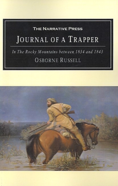 Journal of a Trapper, RUSSELL,  Osborne - Paperback - 9781589760523
