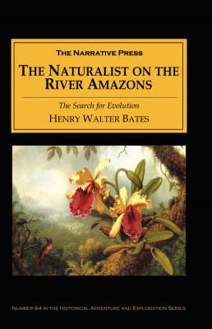The Naturalist on the River Amazons, BATES,  Henry Walter - Paperback - 9781589761971