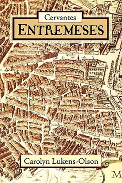 Cervantes' Entremeses, Miguel De Cervantes Saavedra - Paperback - 9781589770621