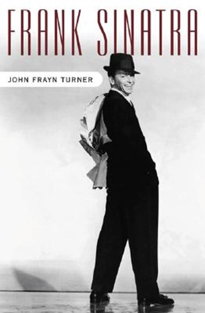 Frank Sinatra, John Frayn Turner - Gebonden - 9781589791459