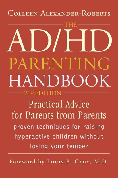 The ADHD Parenting Handbook, Colleen Alexander-Roberts - Paperback - 9781589792838