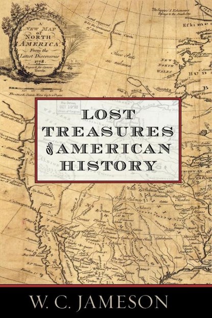 Lost Treasures of American History, W.C. Jameson - Paperback - 9781589792890