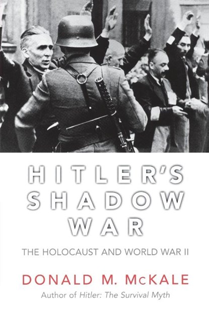 Hitler's Shadow War, Donald M. McKale - Paperback - 9781589792944