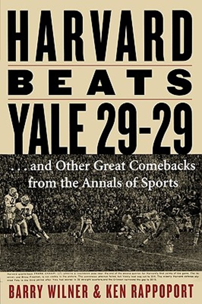 Harvard Beats Yale 29-29, Barry Wilner ; Ken Rappoport - Paperback - 9781589793316