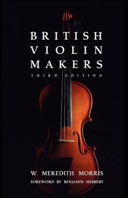 British Violin Makers, W. Morris - Paperback - 9781589802209