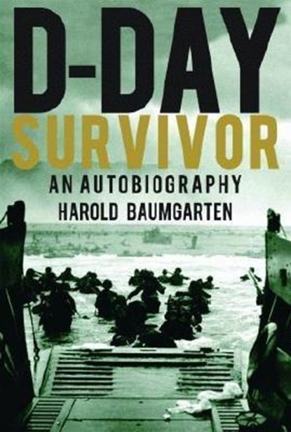 D-Day Survivor, Harold Baumgarten - Gebonden - 9781589804210