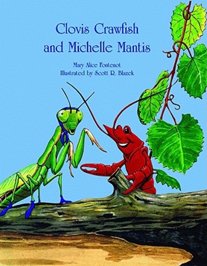 Clovis Crawfish and Michelle Mantis, Mary Alice Fontenot - Gebonden - 9781589805408