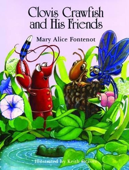 Clovis Crawfish and His Friends, Mary Alice Fontenot - Gebonden - 9781589807624