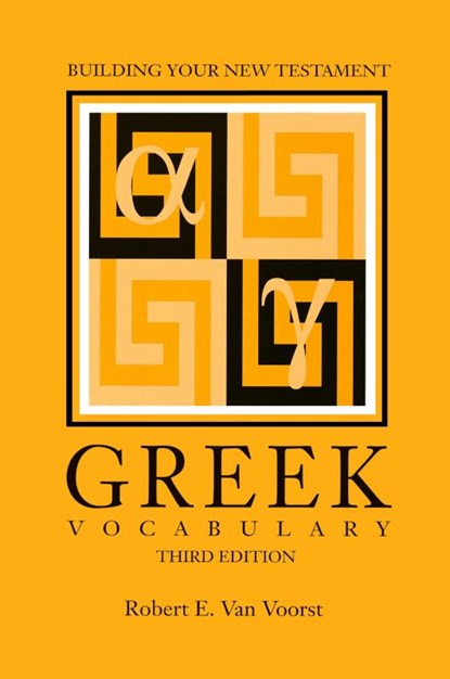 Building Your New Testament Greek Vocabulary, Third Edition, Robert E. Van Voorst - Paperback - 9781589830028