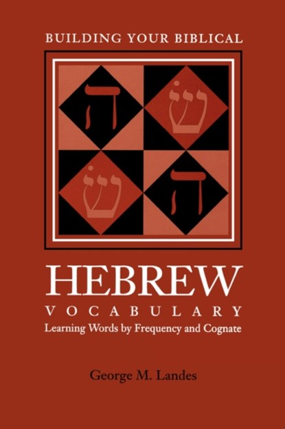 Building Your Biblical Hebrew Vocabulary, George M. Landes - Paperback - 9781589830035
