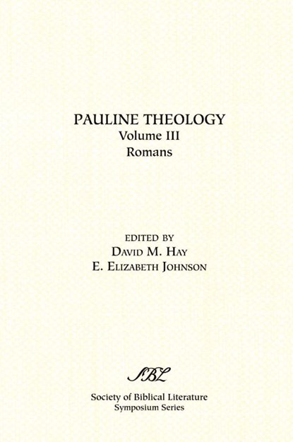 Pauline Theology, Volume III, David M. Hay ; Elizabeth E. Johnson - Paperback - 9781589830547