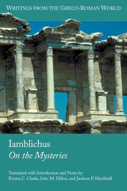 Iamblichus on The Mysteries, Iamblichus ; Emma C Clarke - Paperback - 9781589830585