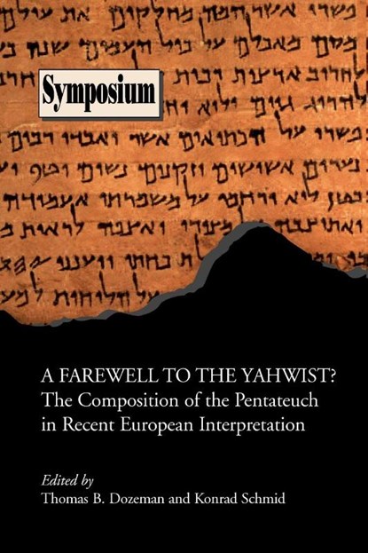 A Farewell to the Yahwist?, Thomas B. Dozeman ; Konrad Schmid - Paperback - 9781589831636