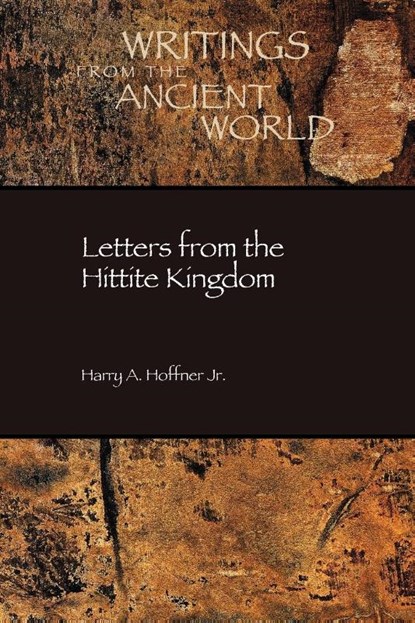 Letters from the Hittite Kingdom, Jr. Harry A. Hoffner - Paperback - 9781589832121