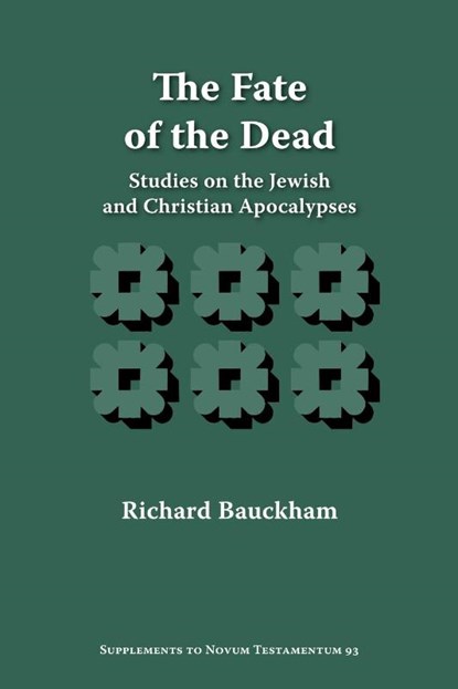 The Fate of the Dead, Richard Bauckham - Paperback - 9781589832886