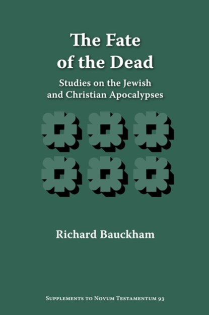 The Fate of the Dead, Richard Bauckham - Paperback - 9781589832886