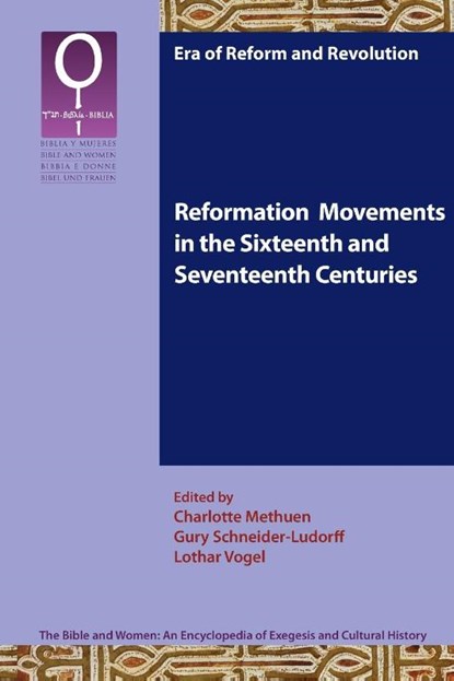 Reformation Movements in the Sixteenth and Seventeenth Centuries, Charlotte Methuen ; Gury Schneider-Ludorff ; Lothar Vogel - Paperback - 9781589835788