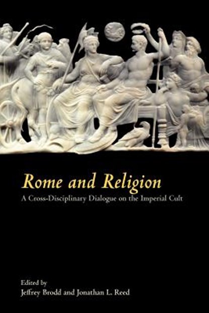 Rome and Religion, Jeffrey Brodd ; Jonathan L. Reed - Paperback - 9781589836129