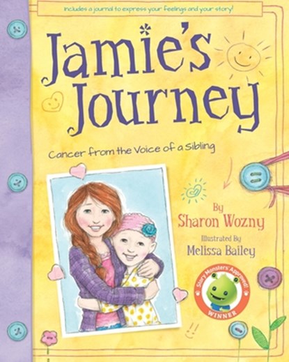 Jamie's Journey: Cancer from the Voice of a Sibling, Melissa Bailey - Paperback - 9781589854024