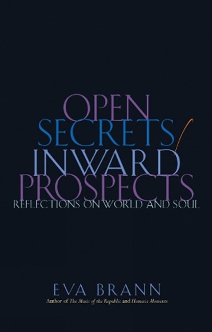 Open Secrets/Inward Prospects, Eva Brann - Gebonden - 9781589880191