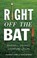 Right Off the Bat, Evander Lomke ; Martin Rowe - Paperback - 9781589880696