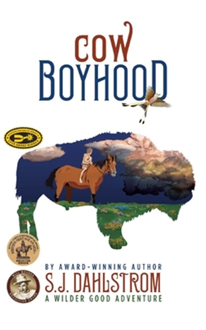Cow Boyhood: The Adventures of Wilder Good #7, S. J. Dahlstrom - Paperback - 9781589881549