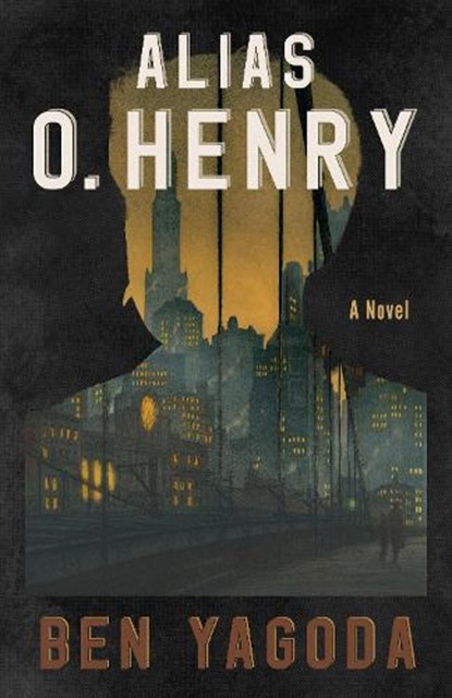 Alias O. Henry, Ben Yagoda - Paperback - 9781589882065