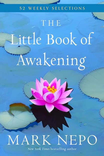 The Little Book of Awakening, Mark (Mark Nepo) Nepo - Paperback - 9781590035405