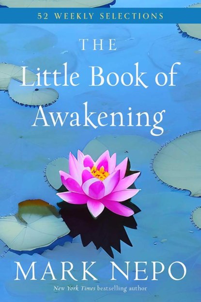 The Little Book of Awakening, Mark Nepo - Paperback - 9781590035405