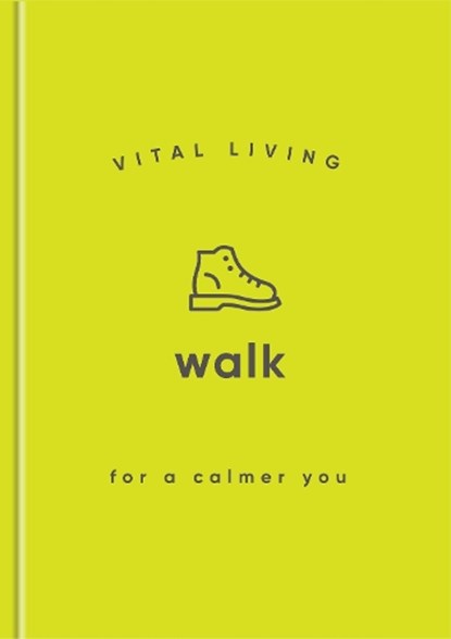 Walk for a Calmer You, Vital Living - Gebonden - 9781590035559