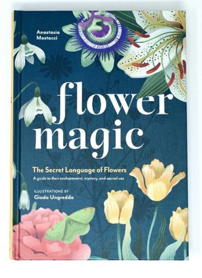 Flower Magic, Anastasia Mostacci - Gebonden - 9781590035733