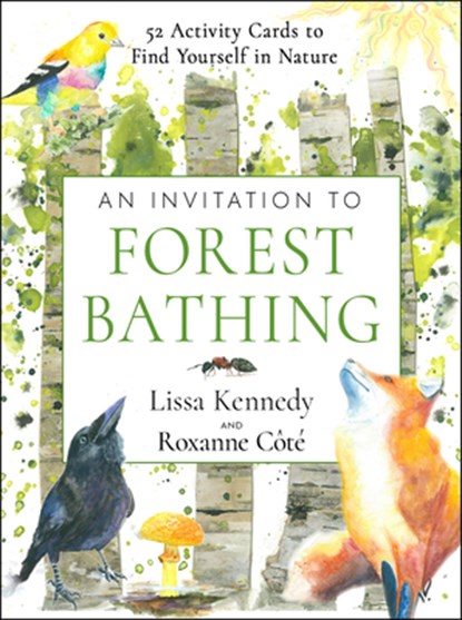 An Invitation to Forest Bathing: 52 Full-Color Activity Cards to Find Yourself in Nature, Lissa Kennedy - Gebonden - 9781590035795