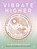 Vibrate Higher, Julieta Suarez Valente - Paperback - 9781590035818