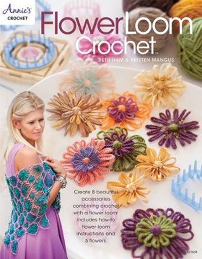 Flower Loom Crochet, Beth Ham ; Kristen Mangus - Paperback - 9781590125755