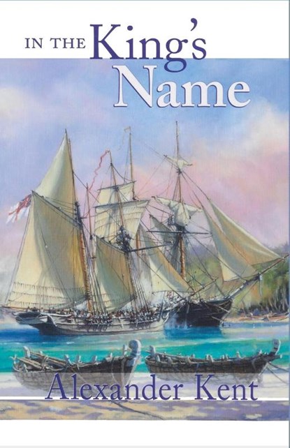 In the King's Name, Kent Alexander Kent - Paperback - 9781590134818