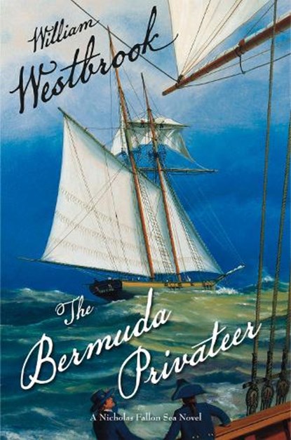 The Bermuda Privateer, William Westbrook - Paperback - 9781590137659
